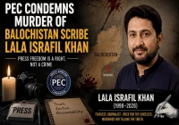 PEC condemns murder of Balochistan scribe Lala Israfil Khan